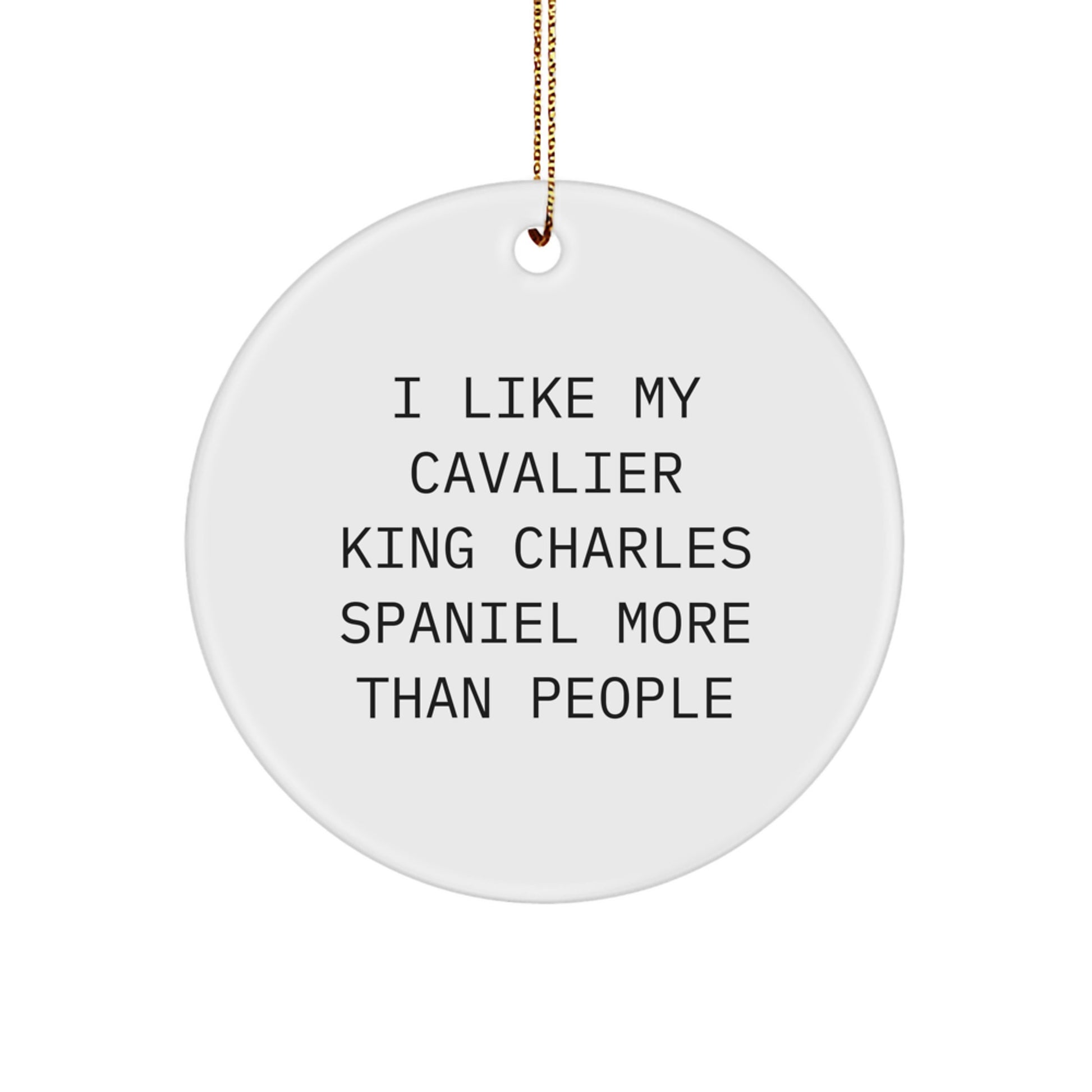 Cavalier King Charles Spaniel Dog Circle Ornament Funny Quote Gift for Friends Family Christmas Unique Present - Image 1
