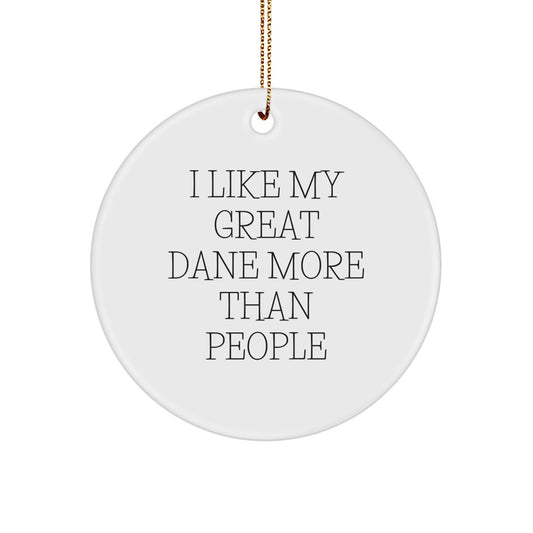 Funny Great Dane Dog Lover Gifts - 'I Like My Great Dane More Than People' Circle Ornament for Christmas - Image 1