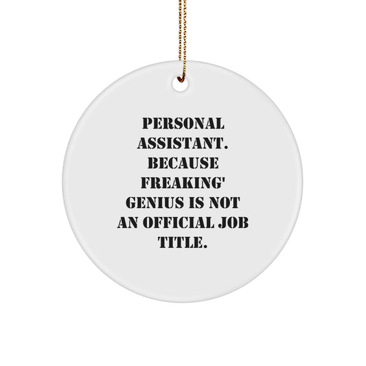 Funny Personal Assistant Gifts, Inspirational Office Decor Quote Circle Ornament for Christmas Unique Gifts from Friends to Personal Assistants - Image 1