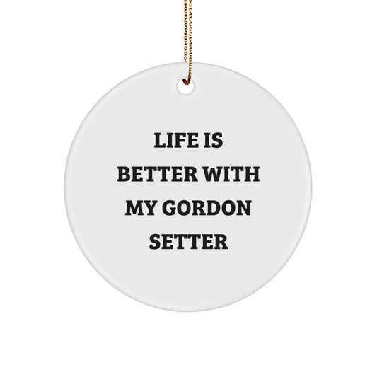Gordon Setter Dog Lovers Gifts from Friends to Family - Life Is Better With My Gordon Setter Circle Ornament, Christmas Unique Presents - Image 1