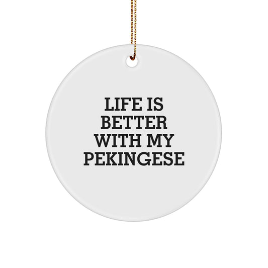Pekingese Dog Lovers Gifts from Family - Life Is Better With My Pekingese Circle Ornament for Christmas - Image 1