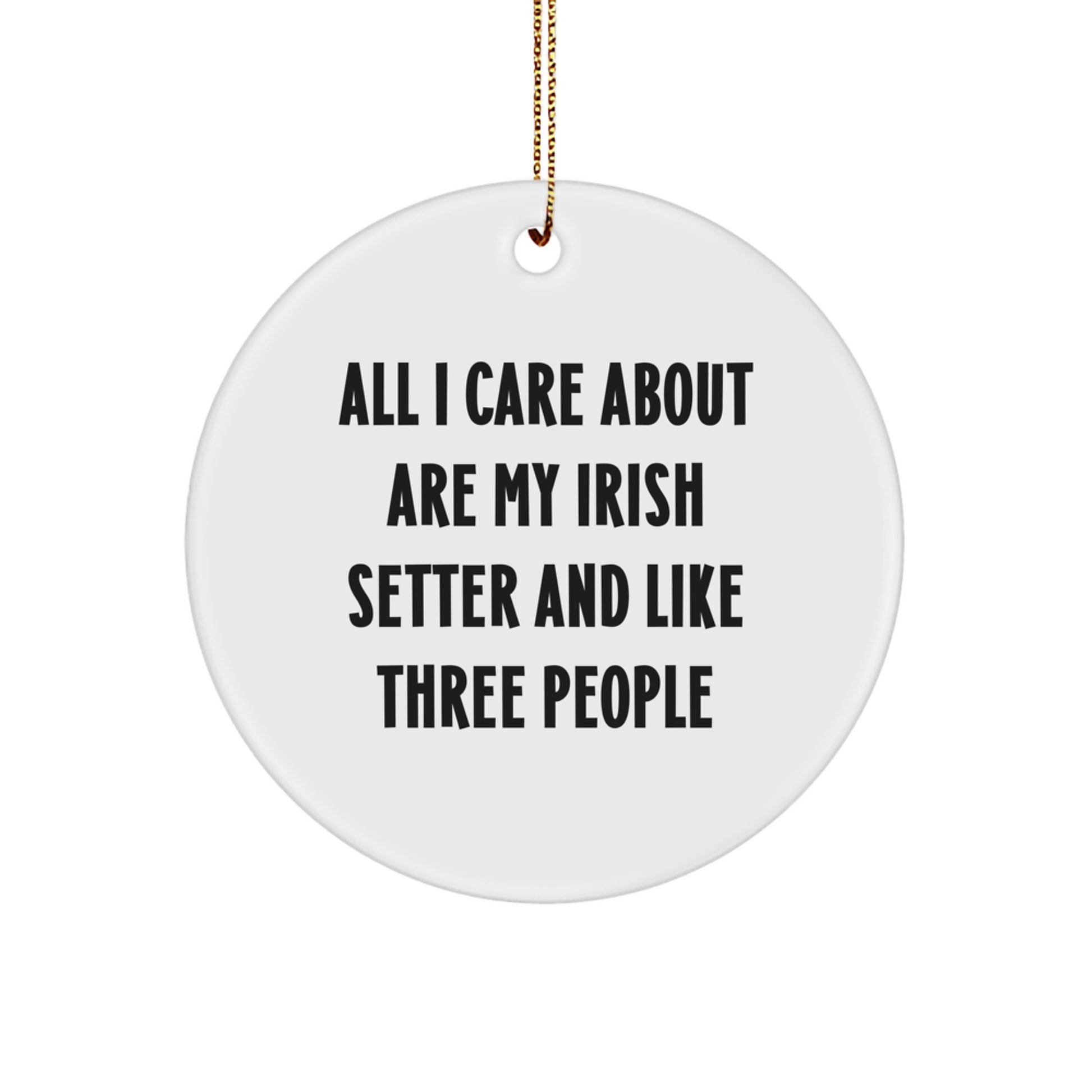 Irish Setter Dog Lover Gifts, Funny Quote Christmas Circle Ornament for Men, Women, or Friends, Gifts from Family for Irish Setter Dog - Image 1