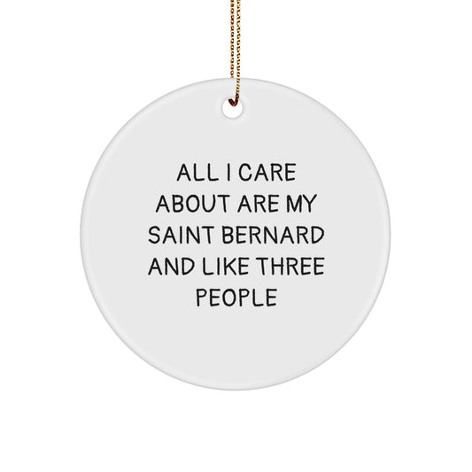 Saint Bernard Dog Gifts, Funny Quotes, Circle Ornaments for Christmas, Gifts from Friends, Gifts for Saint Bernard Dog Lovers - Image 1