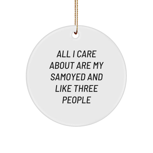 Samoyed Dog Lovers Gifts, Funny Quote Circle Ornament for Christmas, Gifts from Friends to Family - Image 1