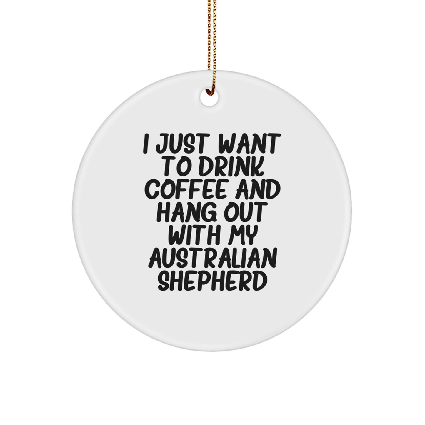 Australian Shepherd Dog Gifts from Friends - Funny Circle Ornament for Christmas Unique Presents - Image 1