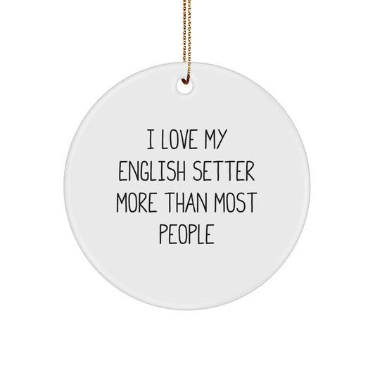 English Setter Dog Christmas Circle Ornament, Funny Quote Gifts for English Setter Dog Lovers from Friends and Family - Image 1