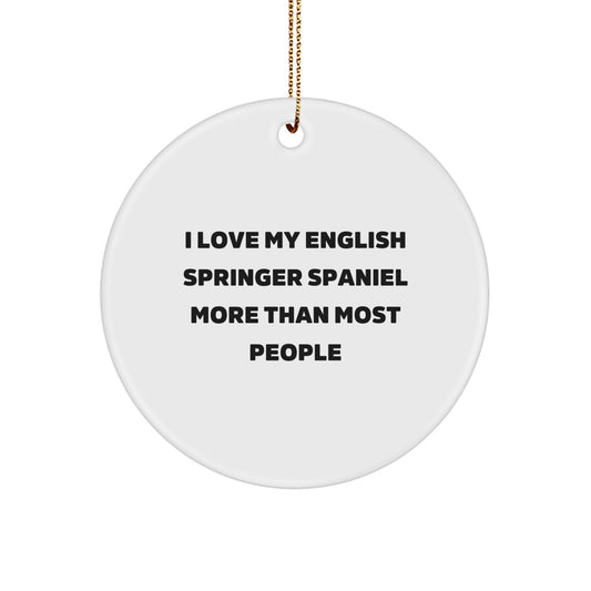 Funny English Springer Spaniel Dog Gifts for Christmas - I Love My English Springer Spaniel So Much - English Springer Spaniel Dog Circle Ornament Unique Presents from Friends - Image 1