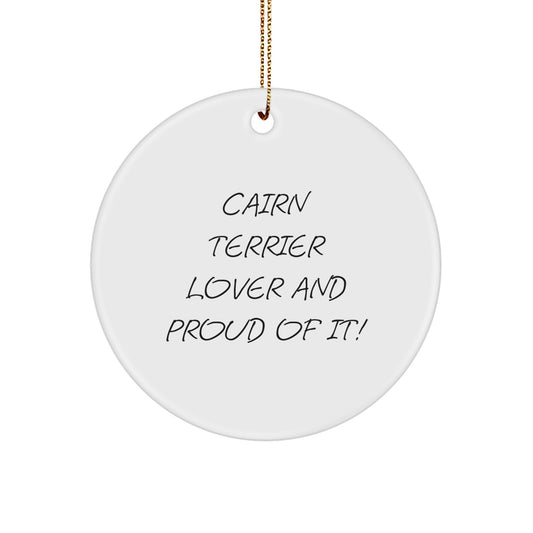 Cairn Terrier Dog Lover Gifts, Circle Ornament for Christmas, Cairn Terrier Terrier Gifts from Friends, Cairn Terrier Dog Owner Gifts for Men, Women, Family, Funny Quote - Image 1
