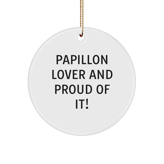 Papillon Dog Lover Gifts, 'Papillon Lover And Proud Of It!' Christmas Circle Ornament, Gifts from Friends and Family - Image 1