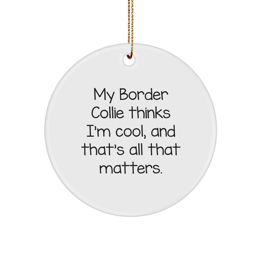 Funny Border Collie Dog Circle Ornaments for Border Collie Dog Lovers Gifts from Men to Friends during Christmas - Image 1