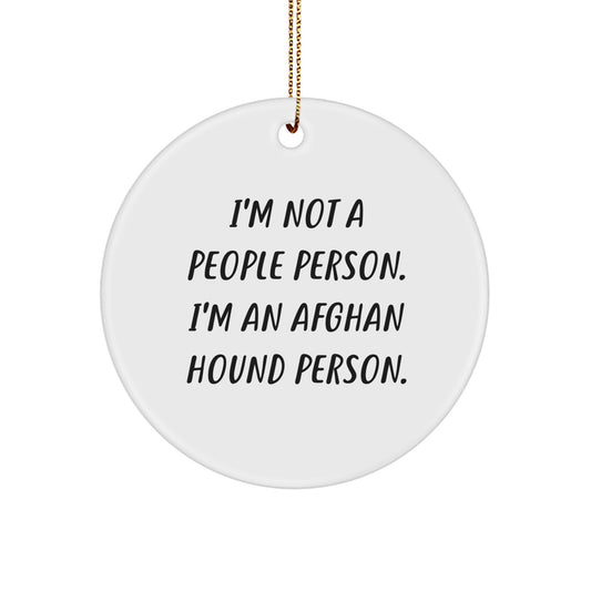 Funny Afghan Hound Dog Lover Gifts, I'm Not A People Person. I'm An Afghan Hound Person. Christmas Circle Ornament Gifts from Friends to Family - Image 1