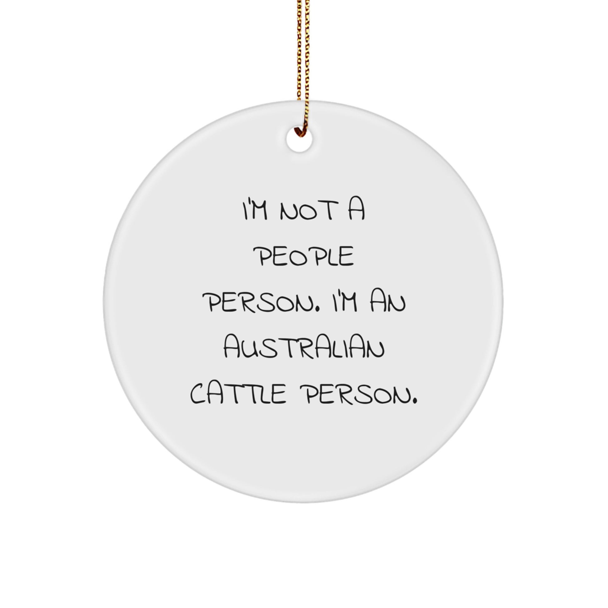 Funny Australian Cattle Dog Gifts for Men, Christmas Unique Circle Ornaments, Personalized 'I'm Not A People Person. I'm An Australian Cattle Person.' - Image 1