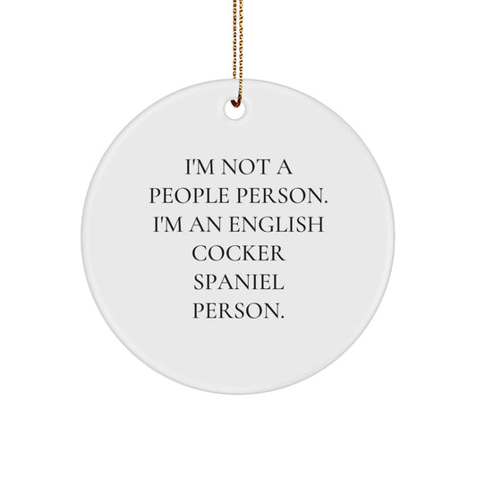 English Cocker Spaniel Dog Gifts, Funny Circle Ornament for Men, 'I'm Not A People Person. I'm An English Cocker Spaniel Person.' Christmas Unique Gifts from Family to Friends - Image 1
