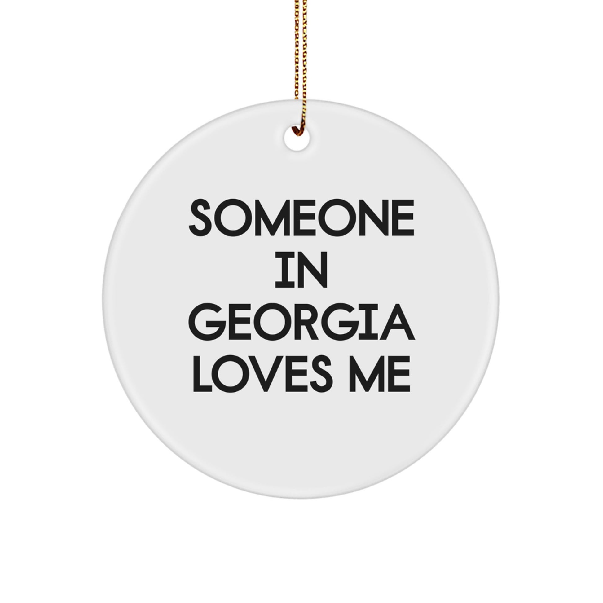 Someone in Georgia Loves Me Georgia Circle Ornament Gifts from Friends and Family for Christmas - Image 1