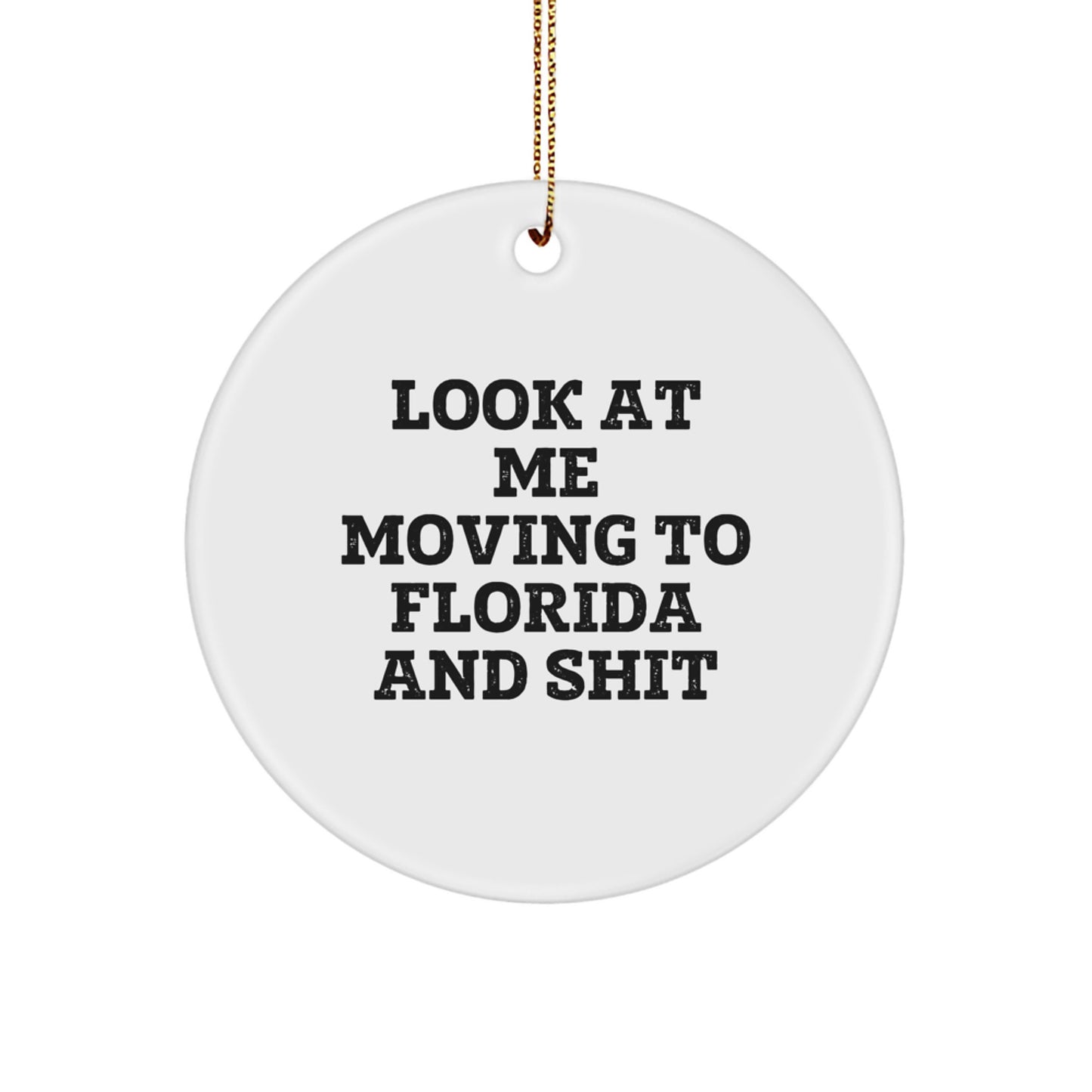 Funny Florida Circle Ornament Gifts from Friends to Florida Lovers Moving to Sunshine State - Image 1