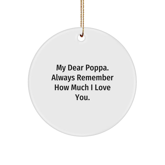 Funny Gift for Poppa, Christmas Unique Gifts from Family, Circle Ornament with Love Quote - Image 1