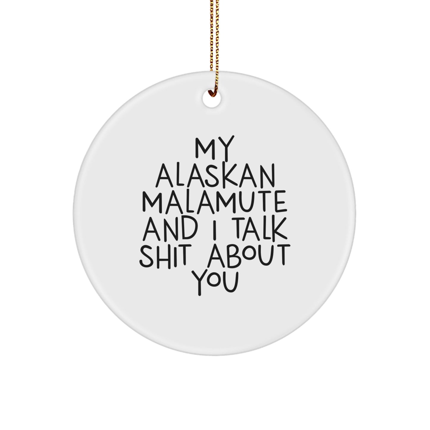 Funny Alaskan Malamute Dog Gifts from Friends for Christmas Unique Circle Ornament - Image 1