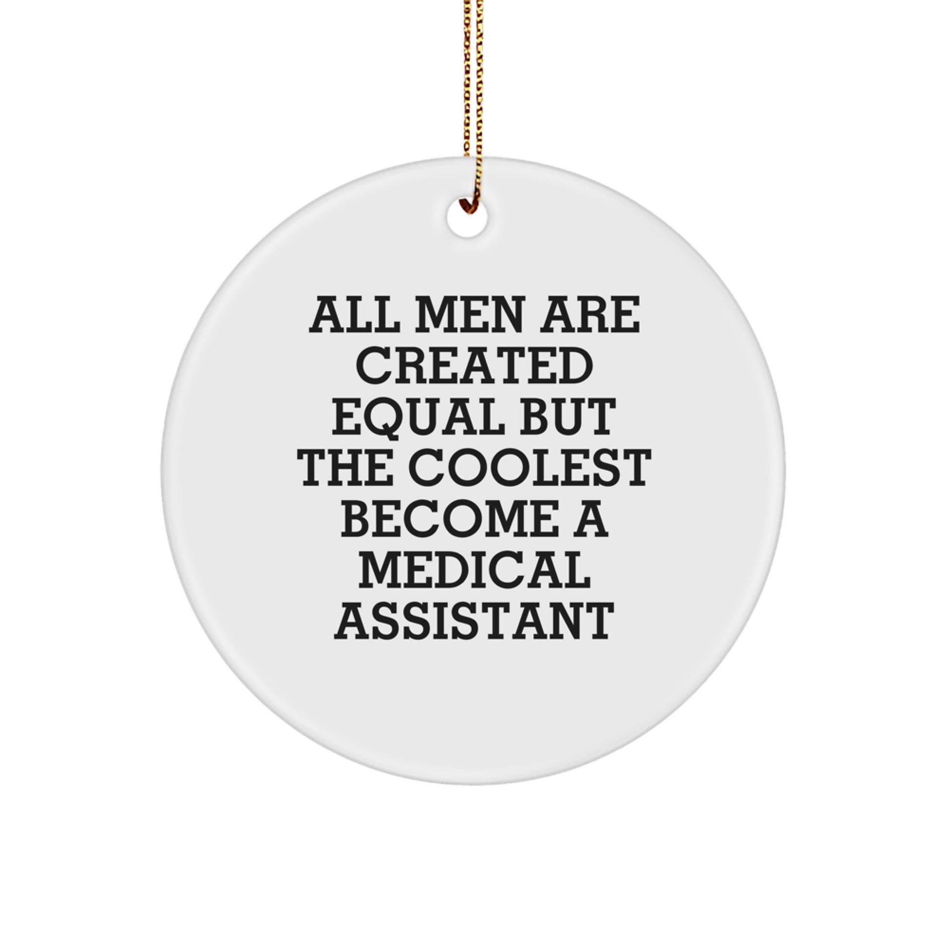 Funny Medical Assistant Circle Ornament Gifts from Men to Women Coworkers Family - Image 1