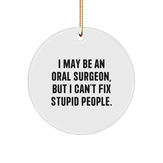 Funny Oral Surgeon Gifts for Men from Friends - Christmas Unique Circle Ornament - Image 1