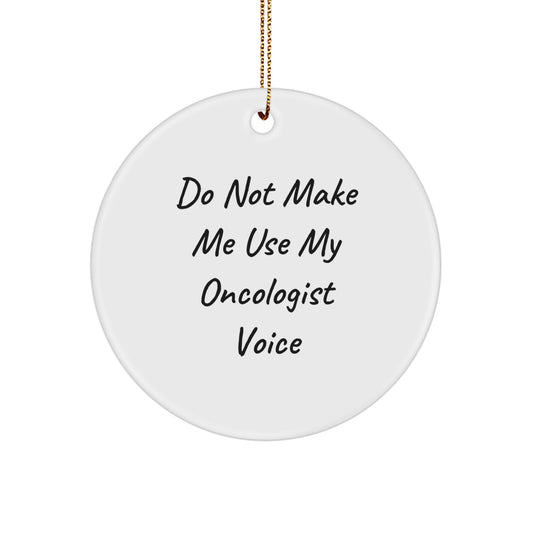 Funny Oncologist Gifts from Men to Oncologist for Christmas Unique Circle Ornament - Image 1
