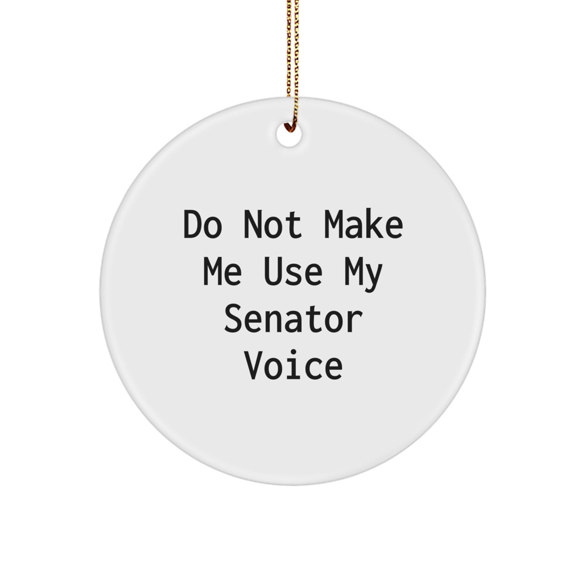 Senator Circle Ornament Funny Gift for Senator Friends Christmas Unique Decorations Gifts from Men to Senator - Image 1