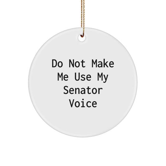 Senator Circle Ornament Funny Gift for Senator Friends Christmas Unique Decorations Gifts from Men to Senator - Image 1