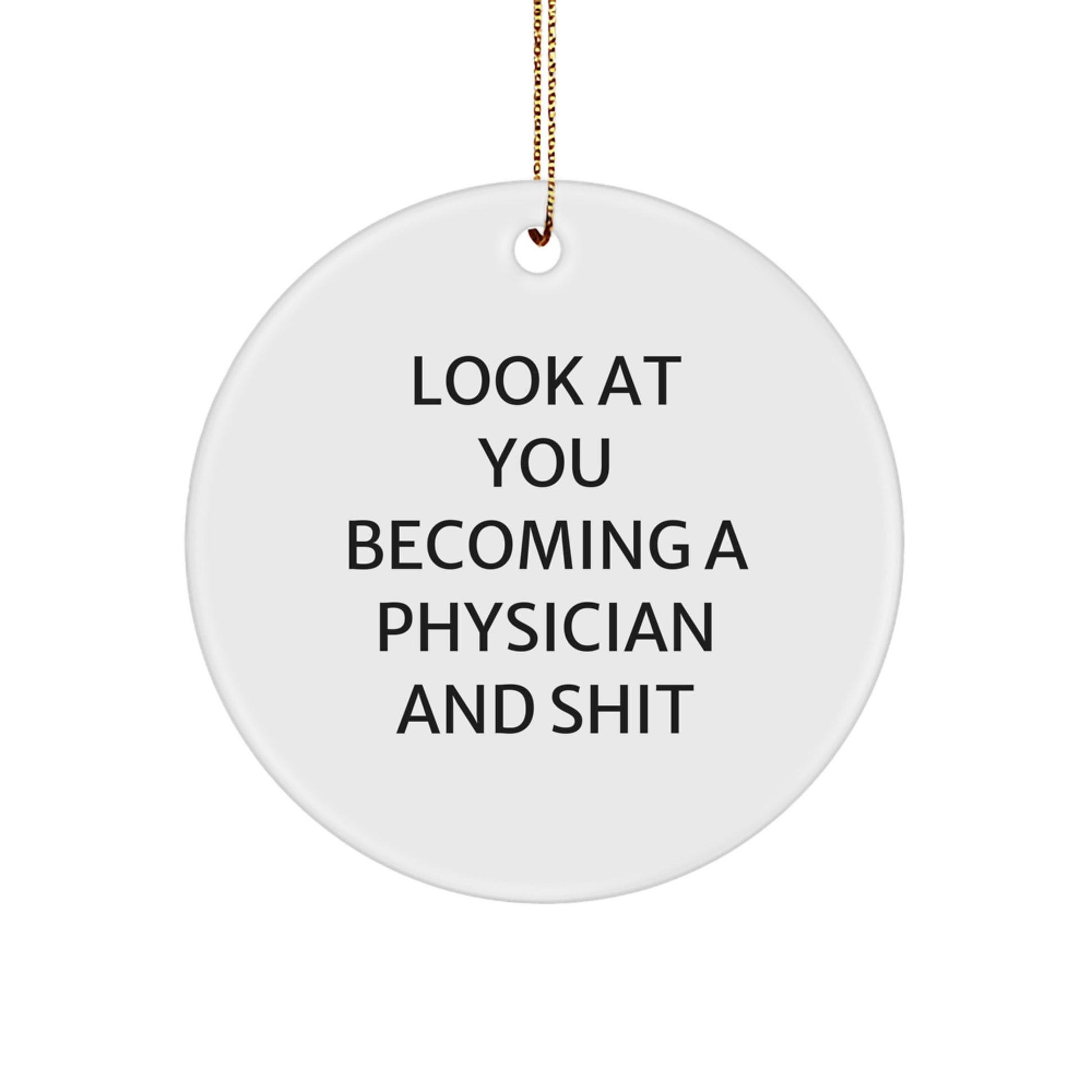 Funny Physician Christmas Unique Gifts from Friends - Circle Ornament for Men or Women Becoming a Doctor - Image 1