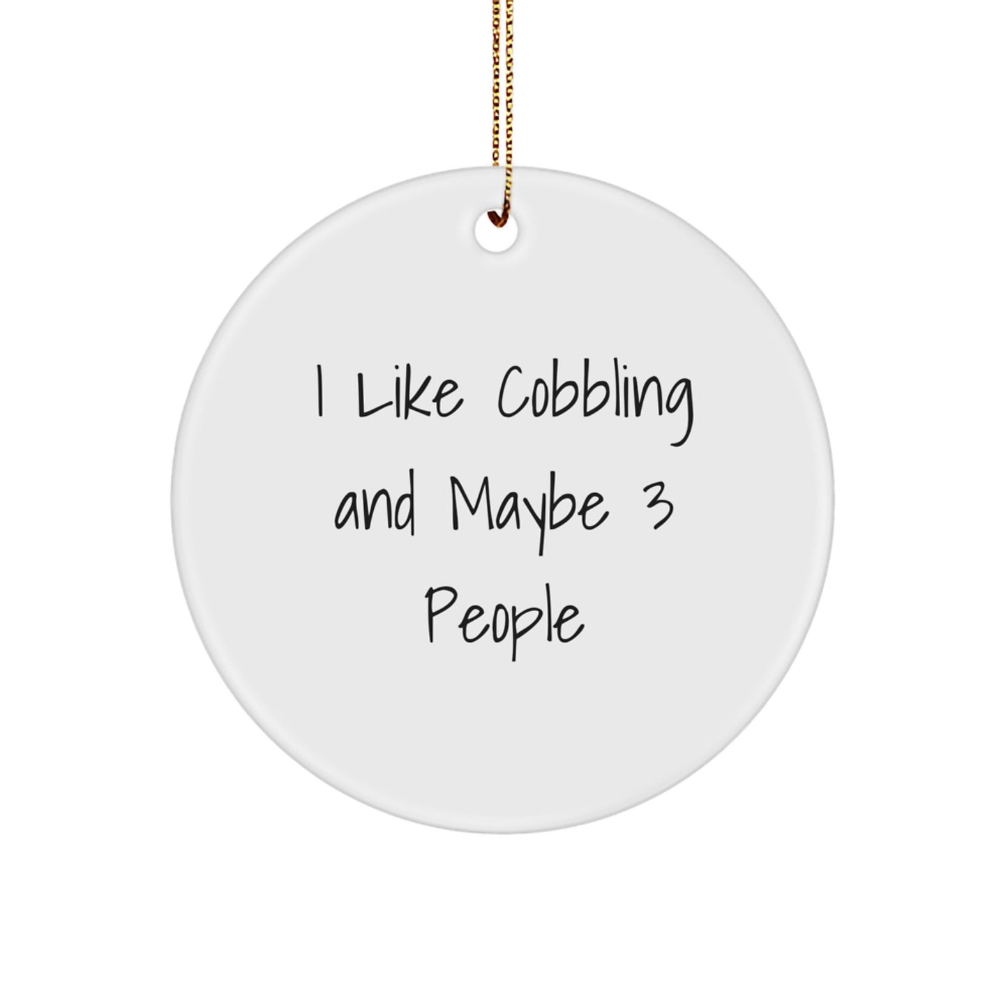 Cobbling Circle Ornaments Gifts from Friends for Cobbling Enthusiasts, I Like Cobbling And Maybe 3 People, Funny Christmas Decorations - Image 1