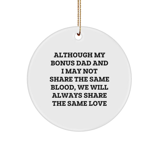 Funny Bonus Dad Gifts, Circle Ornament, Christmas Unique Gifts, Gifts from Men, Gifts for Bonus Dad - Image 1