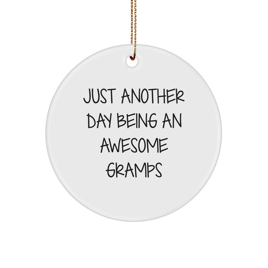 Funny Gramps Gifts for Men Christmas Circle Ornament from Family, Just Another Day Being An Awesome Gramps - Image 1