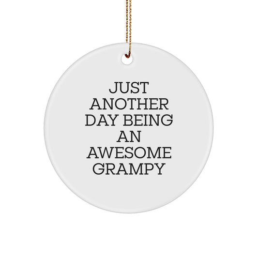 Funny Grampy Gifts for Men, Circle Ornament, 'Just Another Day Being An Awesome Grampy', Christmas Unique Gifts from Family - Image 1