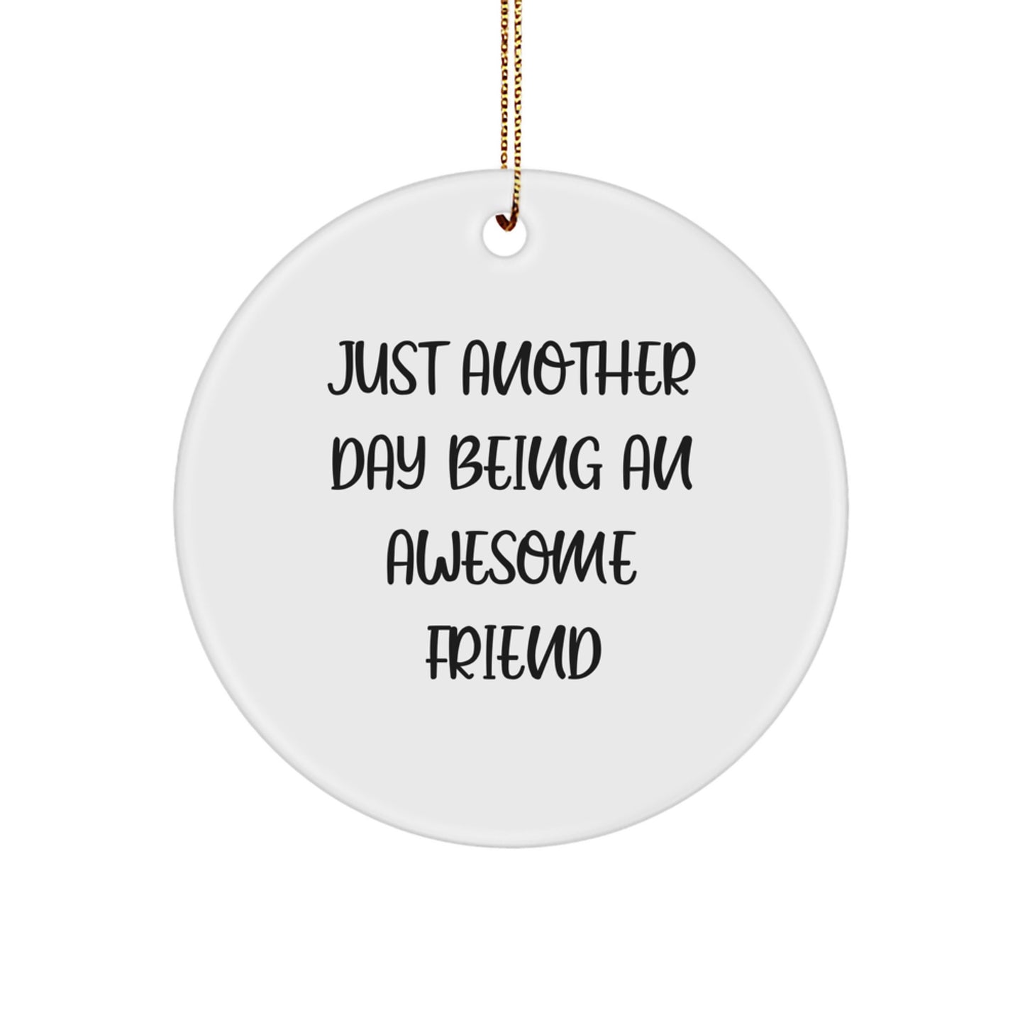 Funny Friends Gifts from Men Women to Friends for Christmas Unique Circle Ornament - Image 1