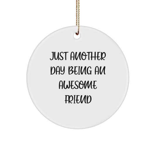 Funny Friends Gifts from Men Women to Friends for Christmas Unique Circle Ornament - Image 1