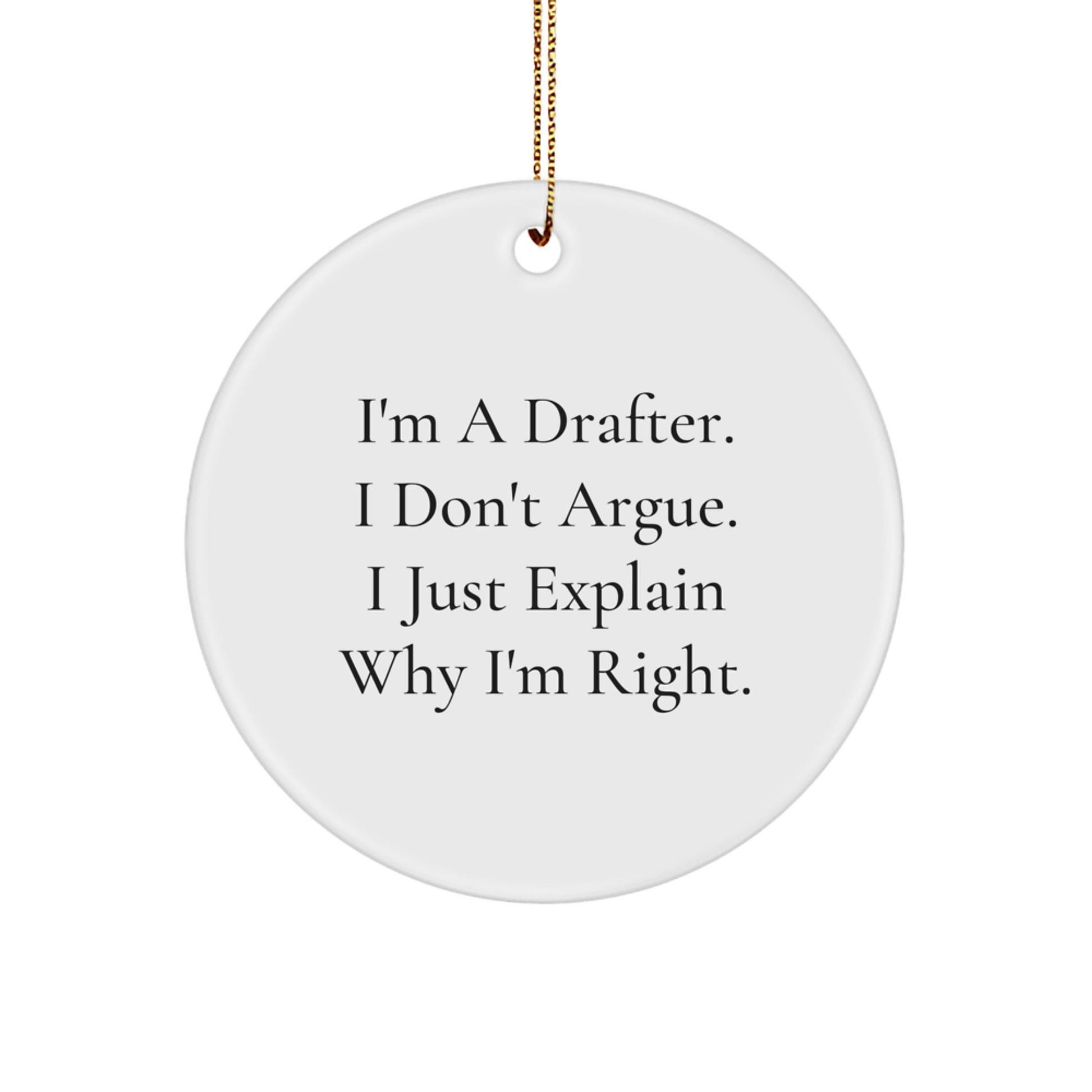 Funny Drafter Gifts from Friends for Mens Christmas Unique Circle Ornament, I'm A Drafter, Circle Ornament, MDF Material - Image 1