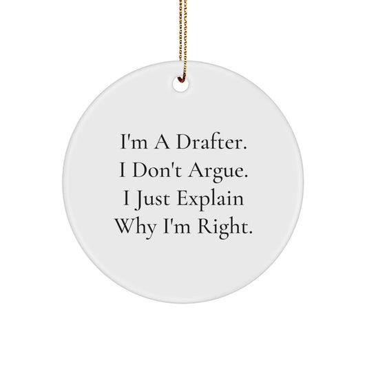 Funny Drafter Gifts from Friends for Mens Christmas Unique Circle Ornament, I'm A Drafter, Circle Ornament, MDF Material - Image 1