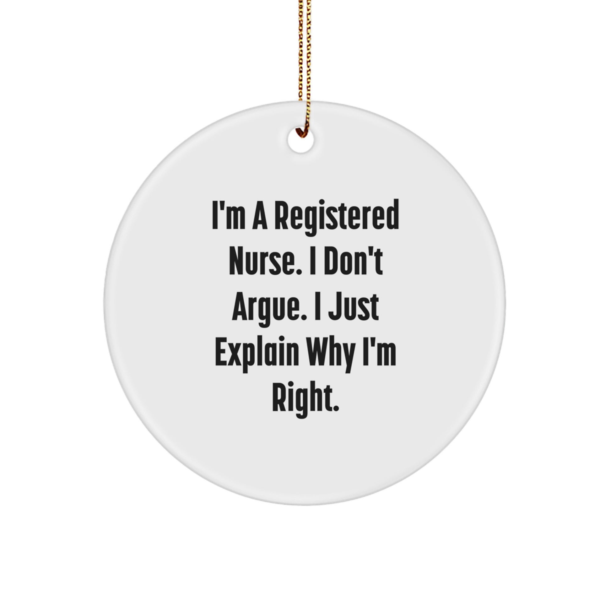 Funny Registered Nurse Gifts for Christmas - I'm A Registered Nurse Circle Ornament, Gifts from Friends, Family, Coworkers, and Loved Ones - Image 1