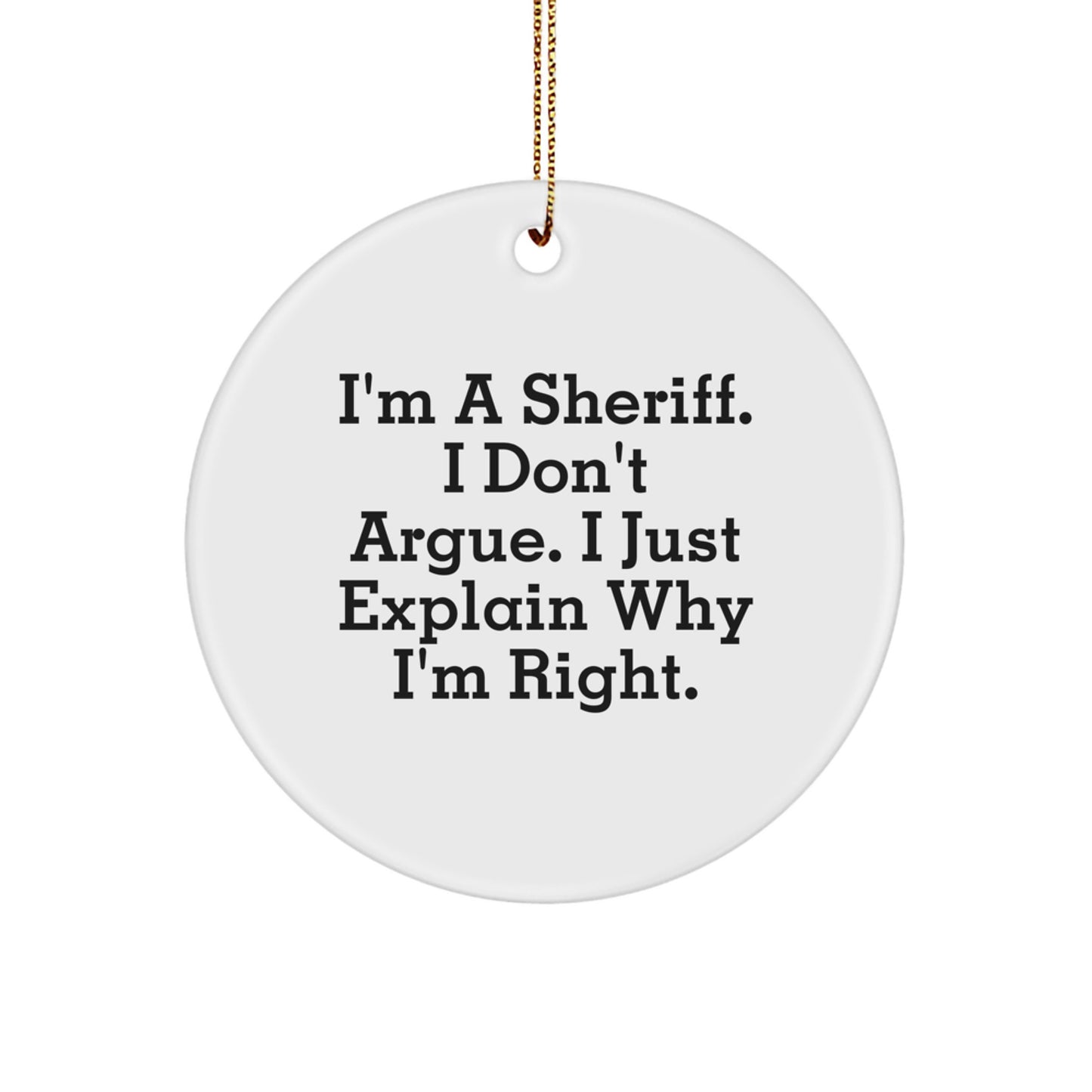 Funny Sheriff Gifts from Men for Sheriff Christmas Unique Gifts Circle Ornament - Image 1