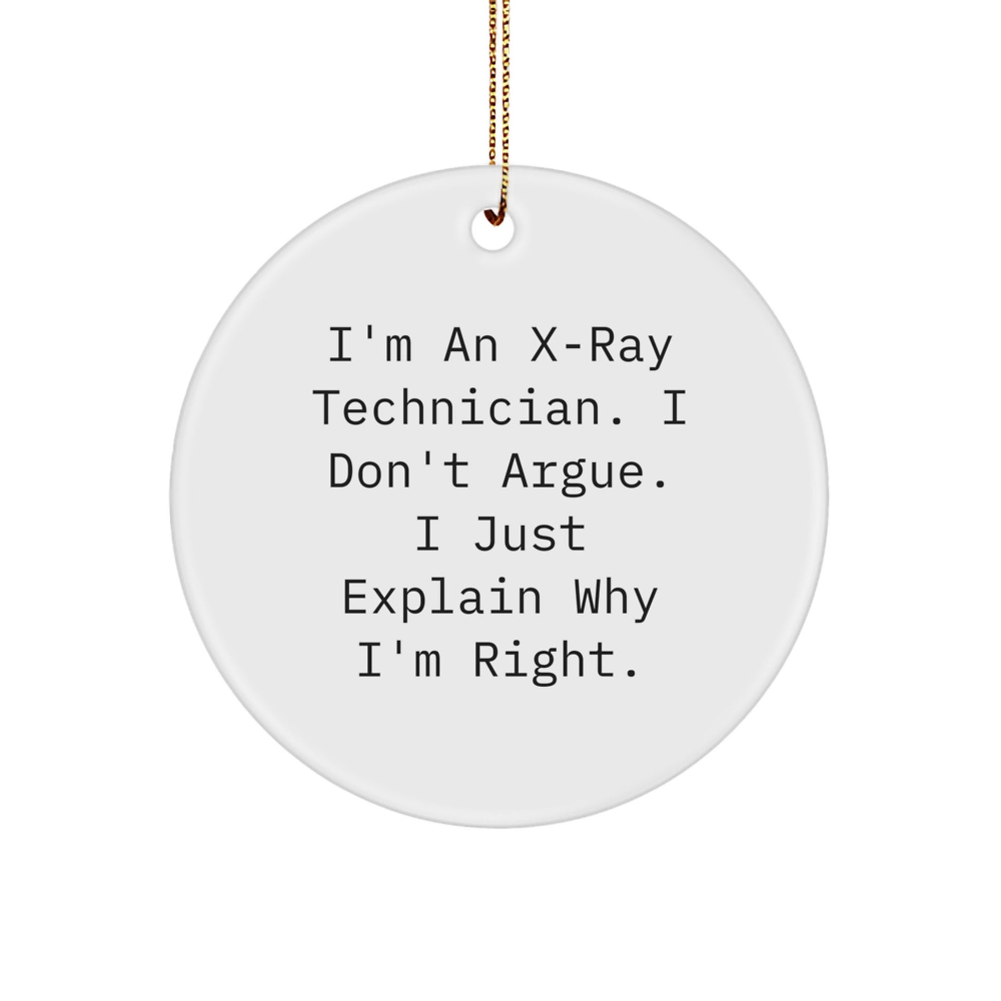 Funny Gifts from Friends for X-Ray Technician, Unique Circle Ornament, Christmas Decorations, Personalized X-Ray Technician - Image 1