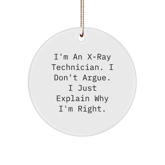 Funny Gifts from Friends for X-Ray Technician, Unique Circle Ornament, Christmas Decorations, Personalized X-Ray Technician - Image 1