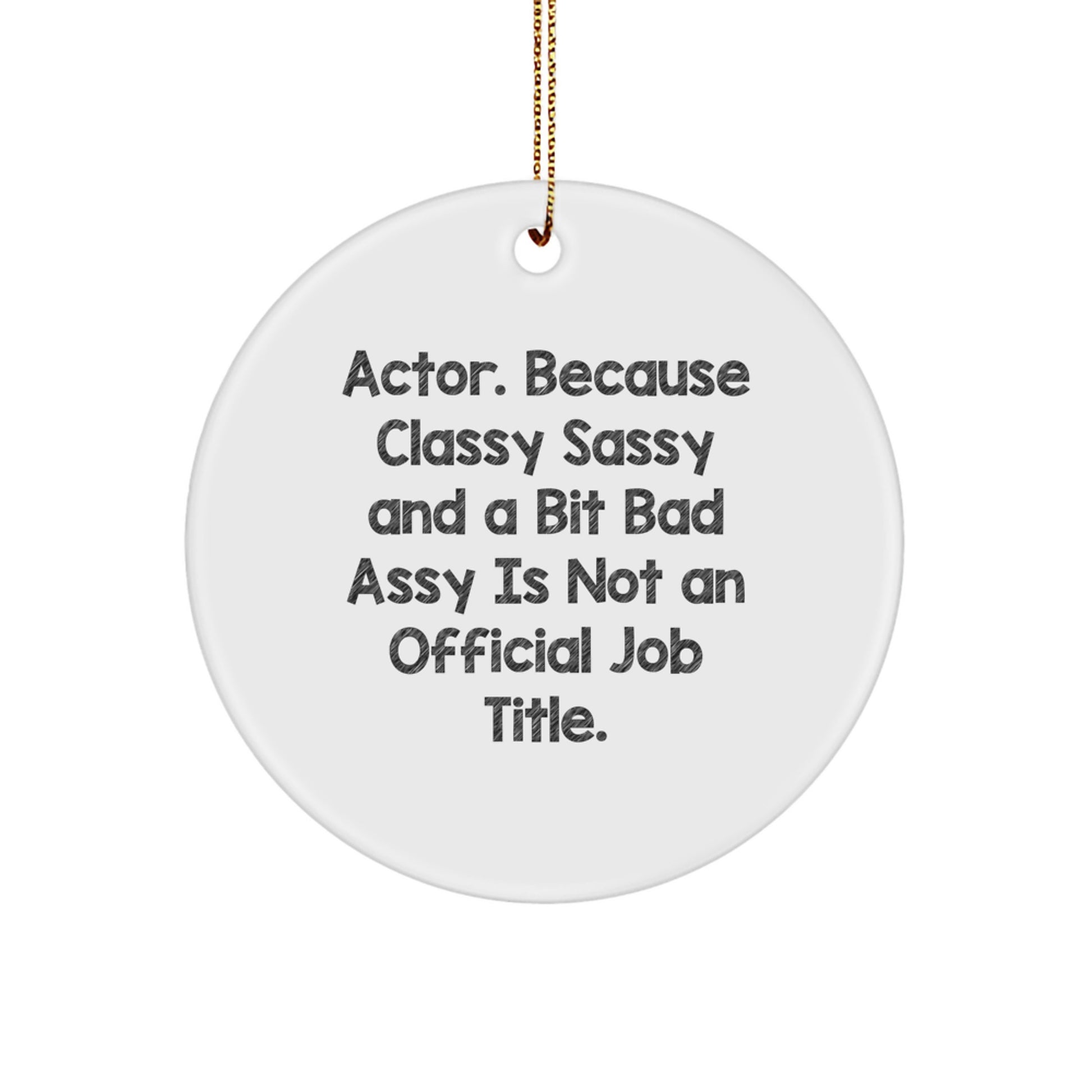 Funny Actor Circle Ornament Gifts for Friends, Unique Christmas Memorable Presents Ideas from Family - Image 1