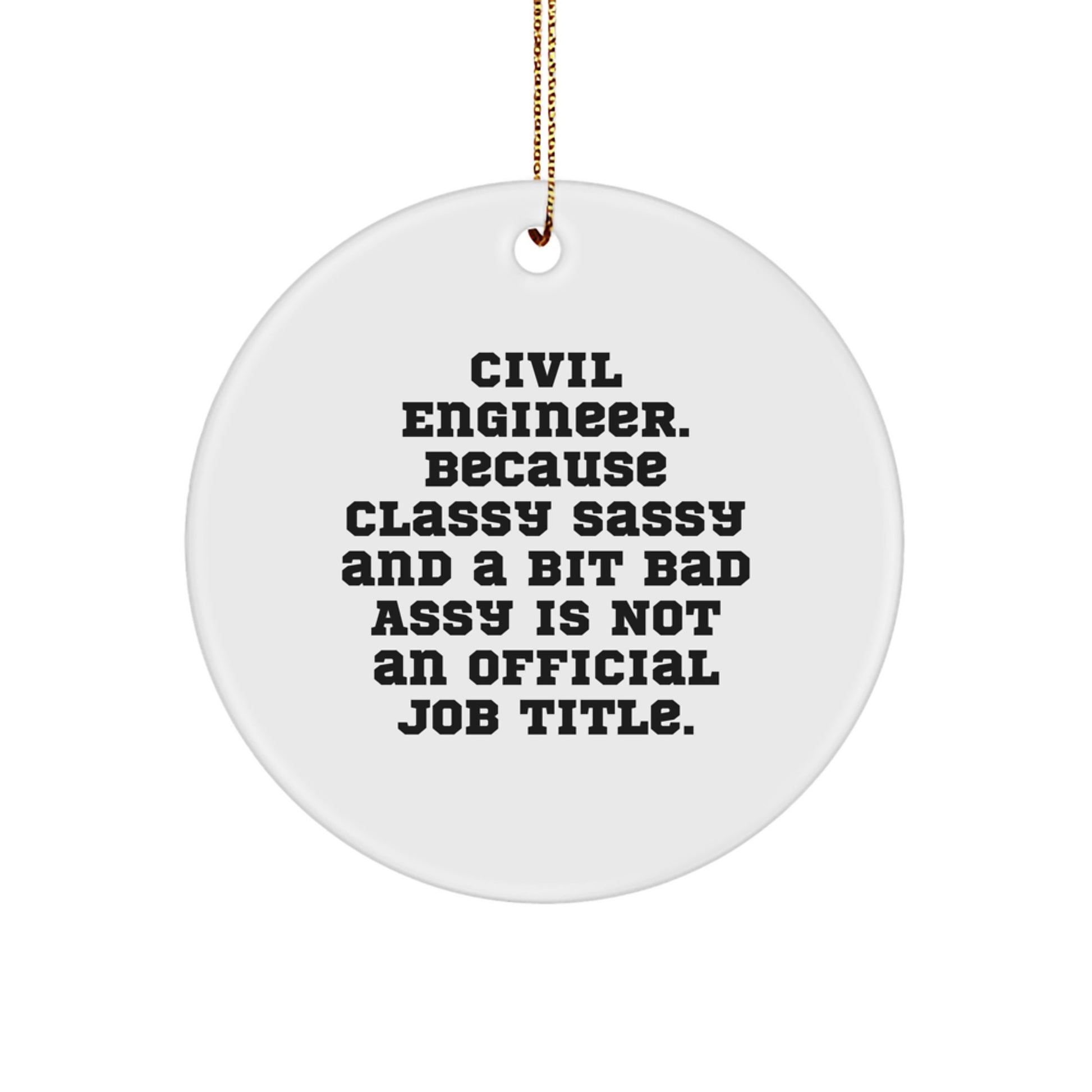 Funny Civil Engineer Gifts for Men, Circle Ornament from Friends, White Circle Shaped, MDF, Sublimation Print, Christmas Unique Gifts - Image 1