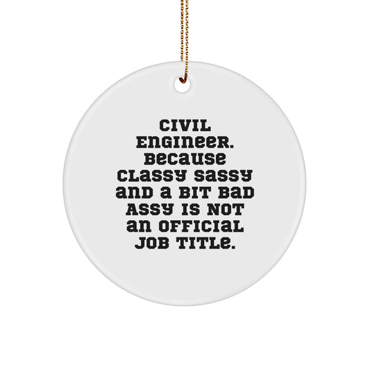 Funny Civil Engineer Gifts for Men, Circle Ornament from Friends, White Circle Shaped, MDF, Sublimation Print, Christmas Unique Gifts - Image 1