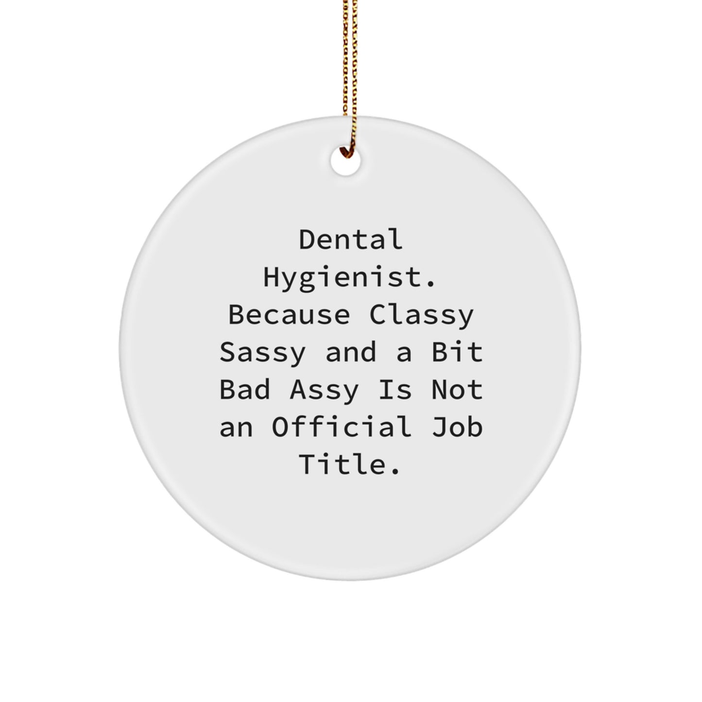 Funny Dental Hygienist Gifts from Men to Women Coworkers or Family - 'Classy Sassy And A Bit Fearlessy' Christmas Unique Ornaments for Dental Hygienist Decor - Image 1