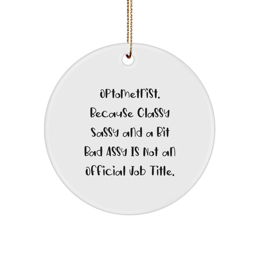 Funny Optometrist Gifts from Family - Cute Circle Ornament for Office Decor, Inspirational Quote by Optometrist, Unique Christmas Memorable Presents for Coworkers or Colleagues - Image 1