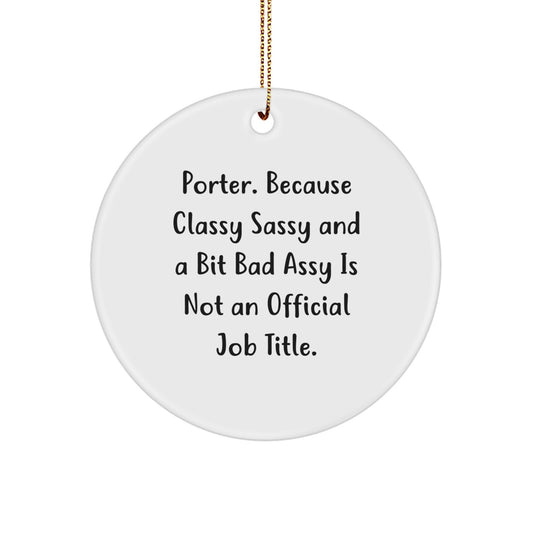 Funny Porter Circle Ornament Gifts for Men Porter Birthday Christmas Unique Gifts from Friends - Image 1