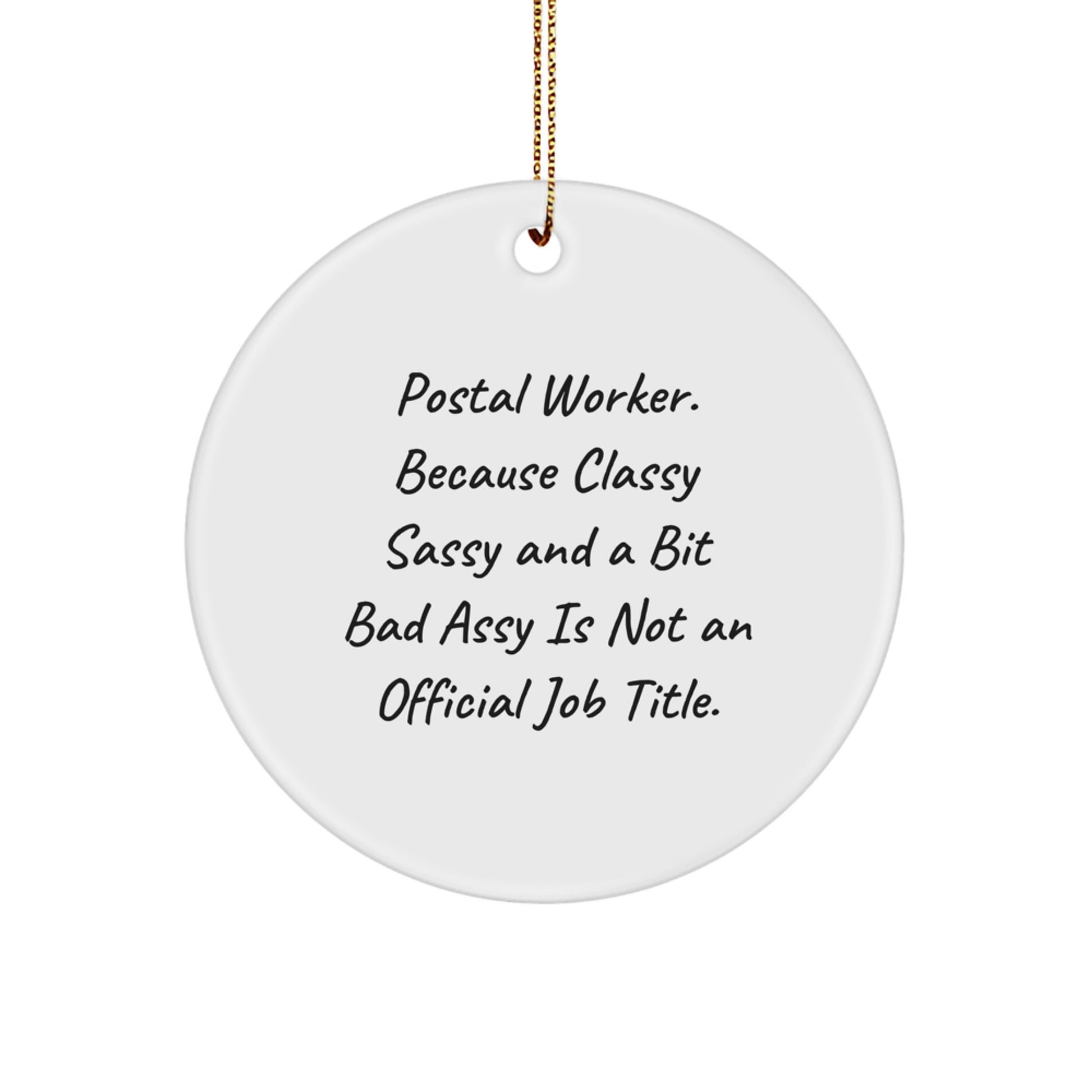 Funny Postal Worker Gifts from Friends, Circle Ornament with Quirky Quote for Postal Worker, Unique Christmas Unique Gifts for Family - Image 1