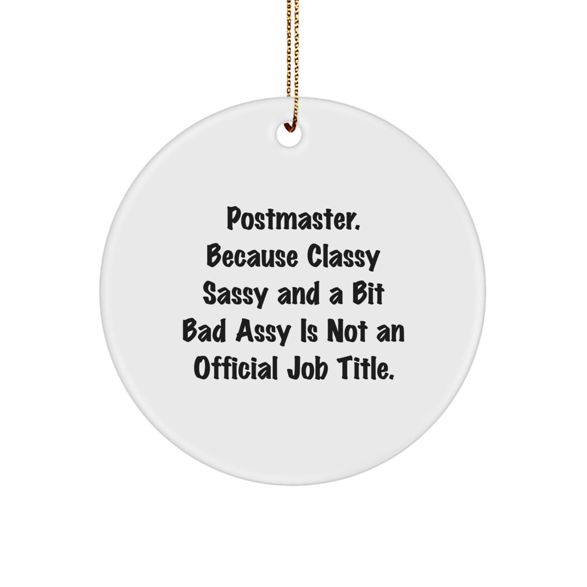 Funny Postmaster Gifts, Classy Sassy And A Bit Fearlessy Circle Ornament, Postmaster Christmas Unique Gifts from Friends - Image 1