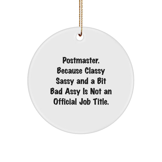 Funny Postmaster Gifts, Classy Sassy And A Bit Fearlessy Circle Ornament, Postmaster Christmas Unique Gifts from Friends - Image 1