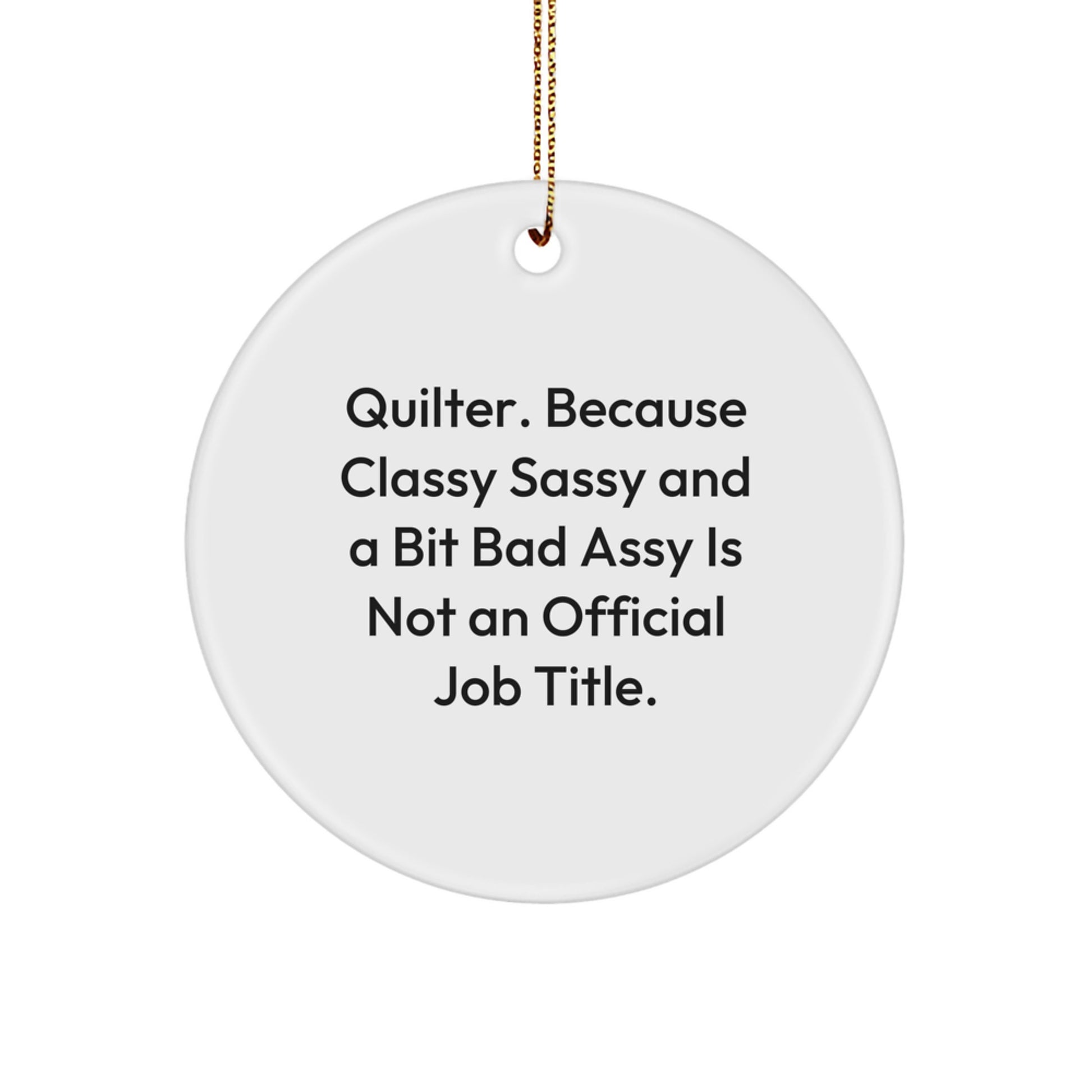 Quilter Gifts from Friends for Quilter Men Women Unique Christmas Ornaments Circle Shaper, Funny Quilter Quote, Quilter Decorations - Image 1