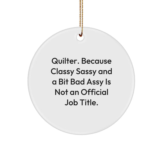 Quilter Gifts from Friends for Quilter Men Women Unique Christmas Ornaments Circle Shaper, Funny Quilter Quote, Quilter Decorations - Image 1